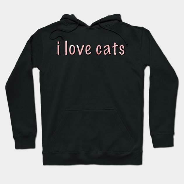 i love cats Hoodie by sarelitay